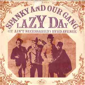 Spanky And Our Gang - Lazy Day / (It Ain't Necessarily) Byrd Avenue album