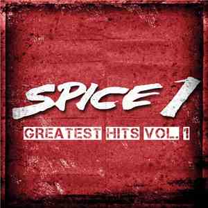 Spice 1 - Greatest Hits Vol. 1 album