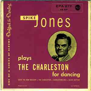 Spike Jones - Spike Jones Plays The Charleston For Dancing album