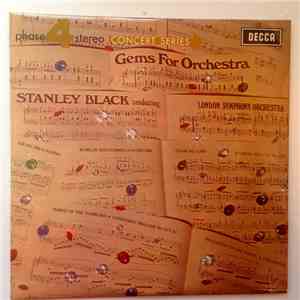 Stanley Black Conducting London Philharmonic Orchestra - Gems For Orchestra album