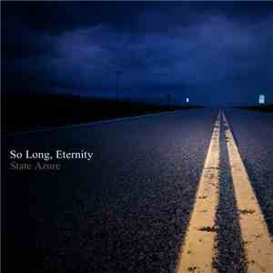 State Azure - So Long, Eternity album