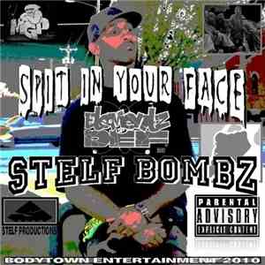 Stelf Bombz - Spit In Your Face album
