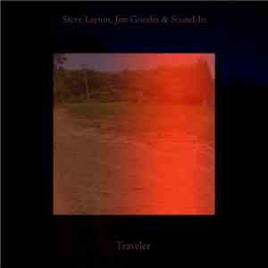 Steve Layton, Jim Goodin & Sound-In - Traveler album