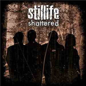 Stillife  - Shattered album