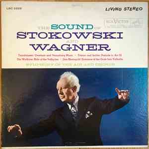 Stokowski, Wagner, Symphony Of The Air And Chorus - The Sound Of Stokowski And Wagner album