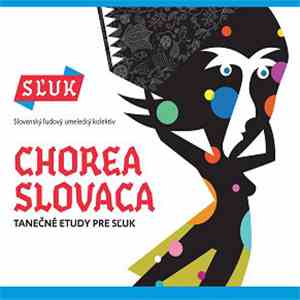 SĽUK - Chorea Slovaca (Tanečné Etudy Pre SĽUK) album