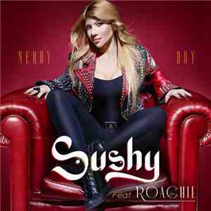 Sushy Feat Roachie - Nerdy Boy album