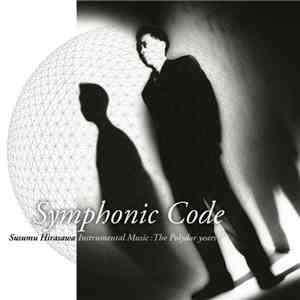 Susumu Hirasawa - Symphonic Code | Susumu Hirasawa Instrumental Music: The Polydor years album