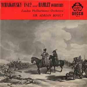 Tchaikovsky, London Philharmonic Orchestra, Sir Adrian Boult - 1812 And Hamlet Overtures album