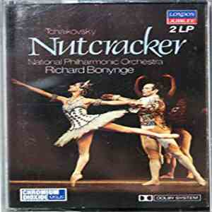 Tchaikovsky, Richard Bonynge, National Philharmonic Orchestra - The Nutcracker - Complete Ballet album