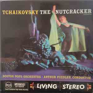 Tchaikovsky, The Boston Pops Orchestra, Arthur Fiedler - Tchaikovsky The Nutcracker album