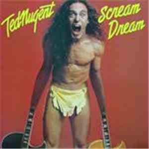 Ted Nugent - Scream Dream album