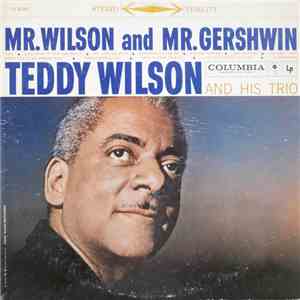 Teddy Wilson And His Trio - Mr. Wilson And Mr. Gershwin album
