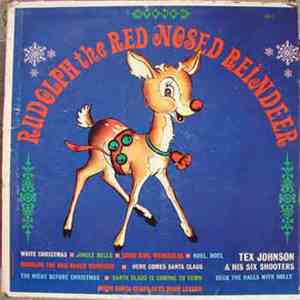 Tex Johnson & His Six Shooters - Rudolph The Red-Nosed Reindeer & Other Christmas Songs album