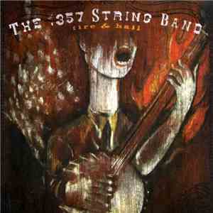 The .357 String Band - Fire & Hail album