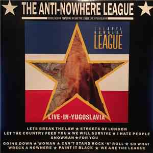 The Anti-Nowhere League - Live In Yugoslavia / We Are...The League album