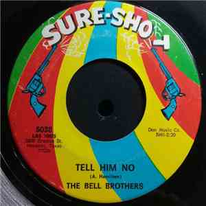 The Bell Brothers - Tell Him No / Throw Away The Key album