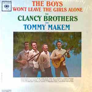The Clancy Brothers & Tommy Makem - The Boys Won't Leave The Girls Alone album