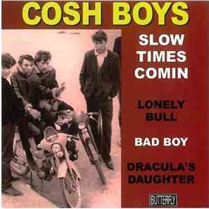 The Cosh Boys - Slow Times Comin album