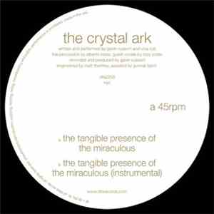 The Crystal Ark - The Tangible Presence Of The Miraculous album