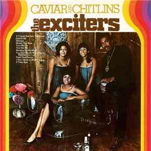 The Exciters - Caviar And Chitlins album