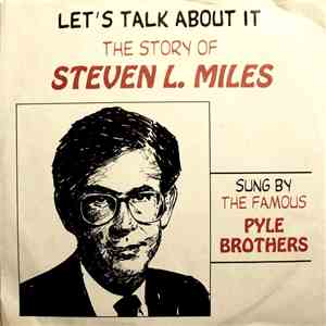 The Famous Pyle Brothers - The Story Of Steven L. Miles album