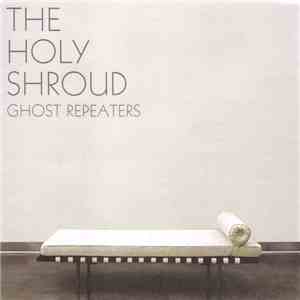 The Holy Shroud - Ghost Repeaters album