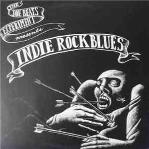 The Joe Beats Experiment - Presents Indie Rock Blues album