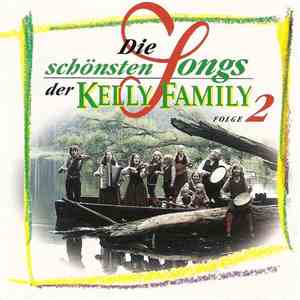 The Kelly Family - Die Schönsten Songs Der Kelly Familly (Folge 2) album