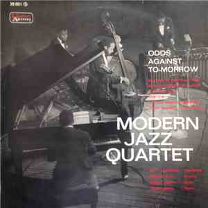 The Modern Jazz Quartet - Odds Against To-morrow album
