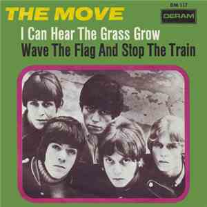 The Move - I Can Hear The Grass Grow / Wave The Flag And Stop The Train album