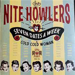 The Nite Howlers - Seven Dates A Week / Cold Cold Woman album