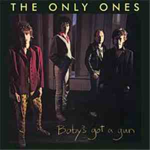 The Only Ones - Baby's Got A Gun album