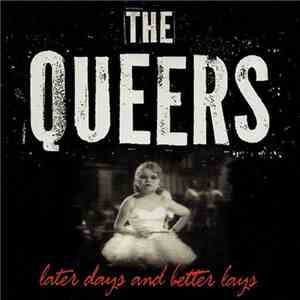 The Queers - Later Days And Better Lays album
