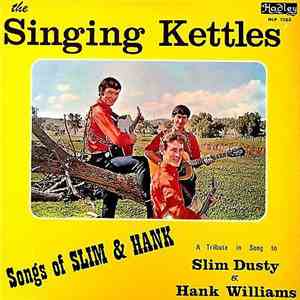 The Singing Kettles - Songs of SLIM & HANK album