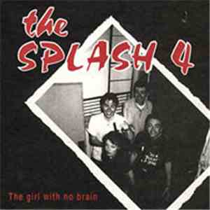 The Splash Four - The Girl With No Brain album