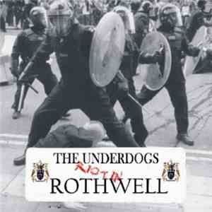 The Underdogs  - Riot In Rothwell album