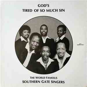 The World Famous Southern Gate Singers - God's Tired Of So Much Sin album