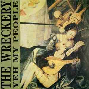 The Wreckery - Yeh My People album