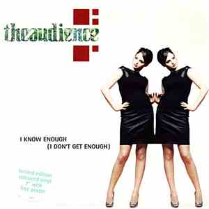 theaudience - I Know Enough (I Don't Get Enough) album