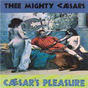 Thee Mighty Caesars - Caesar's Pleasure album