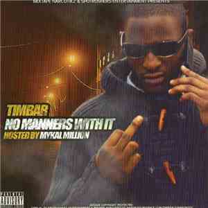 Timbar - No Manners Wit It album