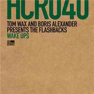 Tom Wax And Boris Alexander Present The Flashbacks - Wake Ups album