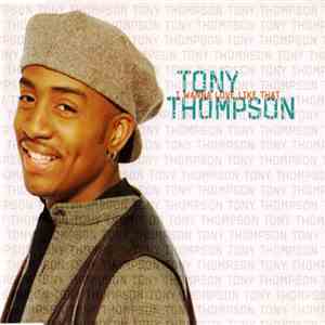 Tony Thompson  - I Wanna Love Like That album