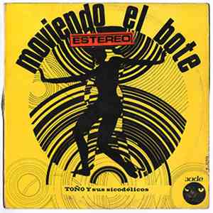 Toño Y Sus Sicodelicos - Moviendo El Bote album