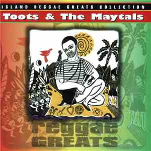 Toots & The Maytals - Reggae Greats album