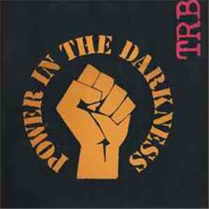 TRB - Power In The Darkness album