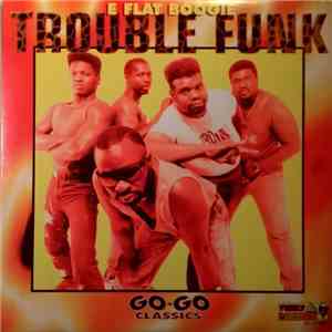 Trouble Funk - E Flat Boogie album