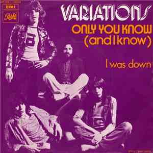 Variations  - Only You Know (And I Know) / I Was Down album