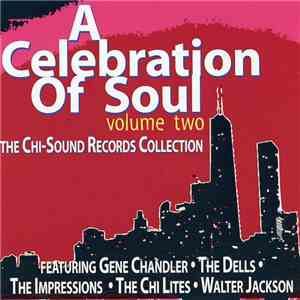 Various - A Celebration Of Soul Vol. 2 (The Chi-Sound Records Collection) album